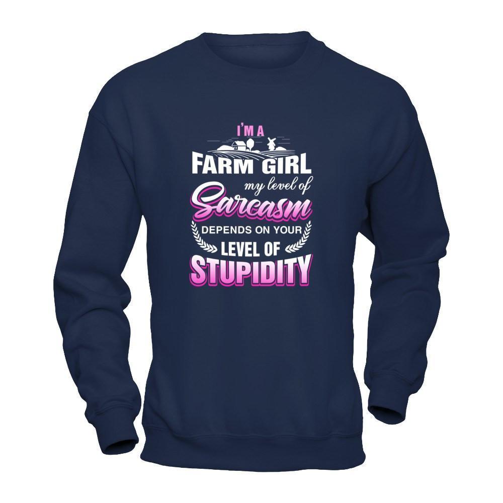 I'm A Farm Girl My Level Of Sarcasm-T-Shirt & Tank Top-Crewneck Sweatshirt-Navy