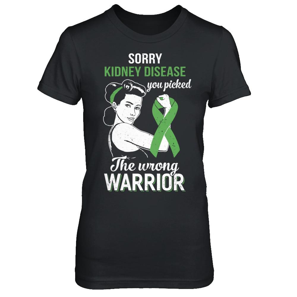 Sorry Kidney Disease You Picked The Wrong Warrior Kidney Disease-T-Shirt & Hoodie-Women's T-Shirt-Black