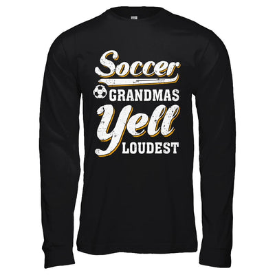 Soccer Grandmas Yell Loudest-T-Shirt & Hoodie-Long Sleeve T-Shirt-Black