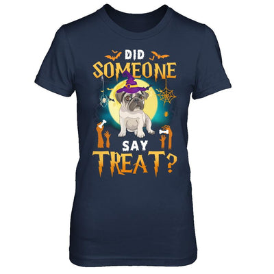 Did Someone Say Treat Pug Halloween Costume-T-Shirt & Hoodie-Women's T-Shirt-Navy