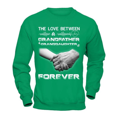 The Love Between A Grandfather And Granddaughter Is Forever-T-Shirt & Hoodie-Crewneck Sweatshirt-Irish Green