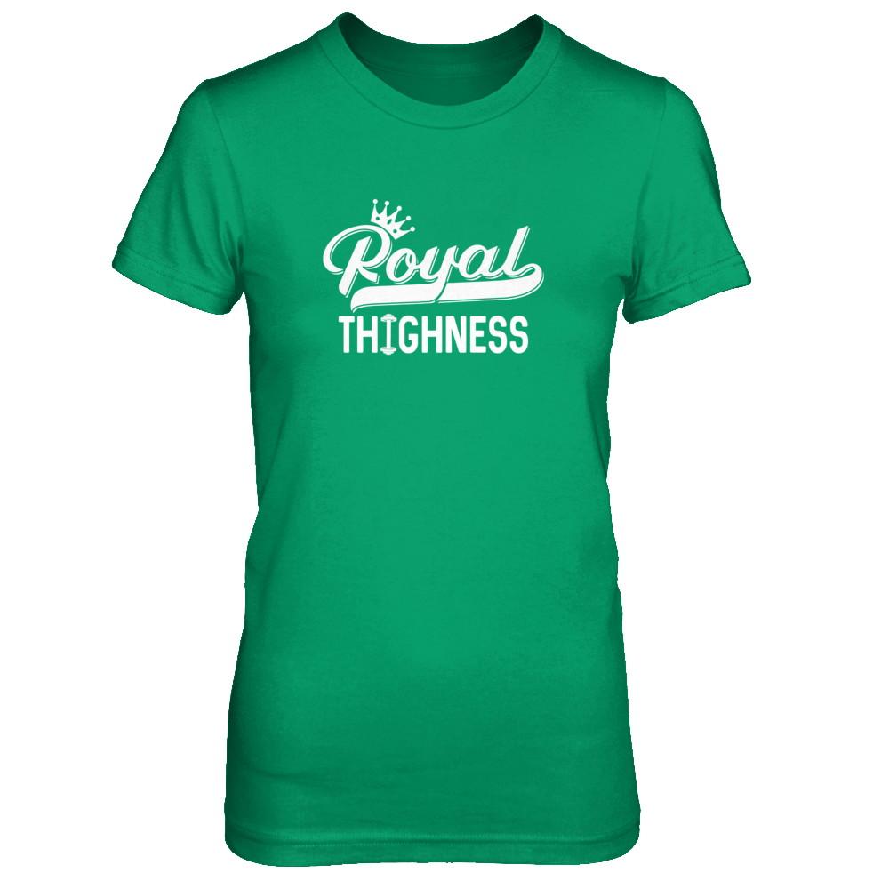 Royal Thighness Funny Sayings Fitness Gym Bodybuilding-T-Shirt & Tank Top-Women's T-Shirt-Irish Green