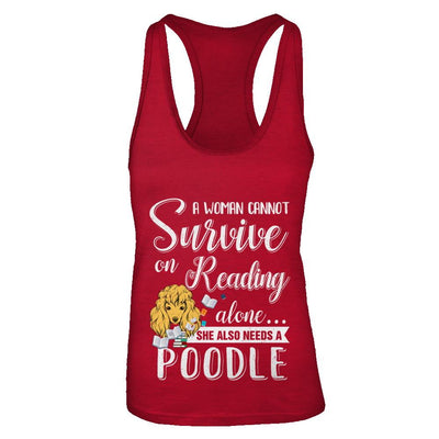 A Woman Cannot Survive On Reading Alone Poodle-T-Shirt & Tank Top-Women's Ideal Racerback Tank-Red