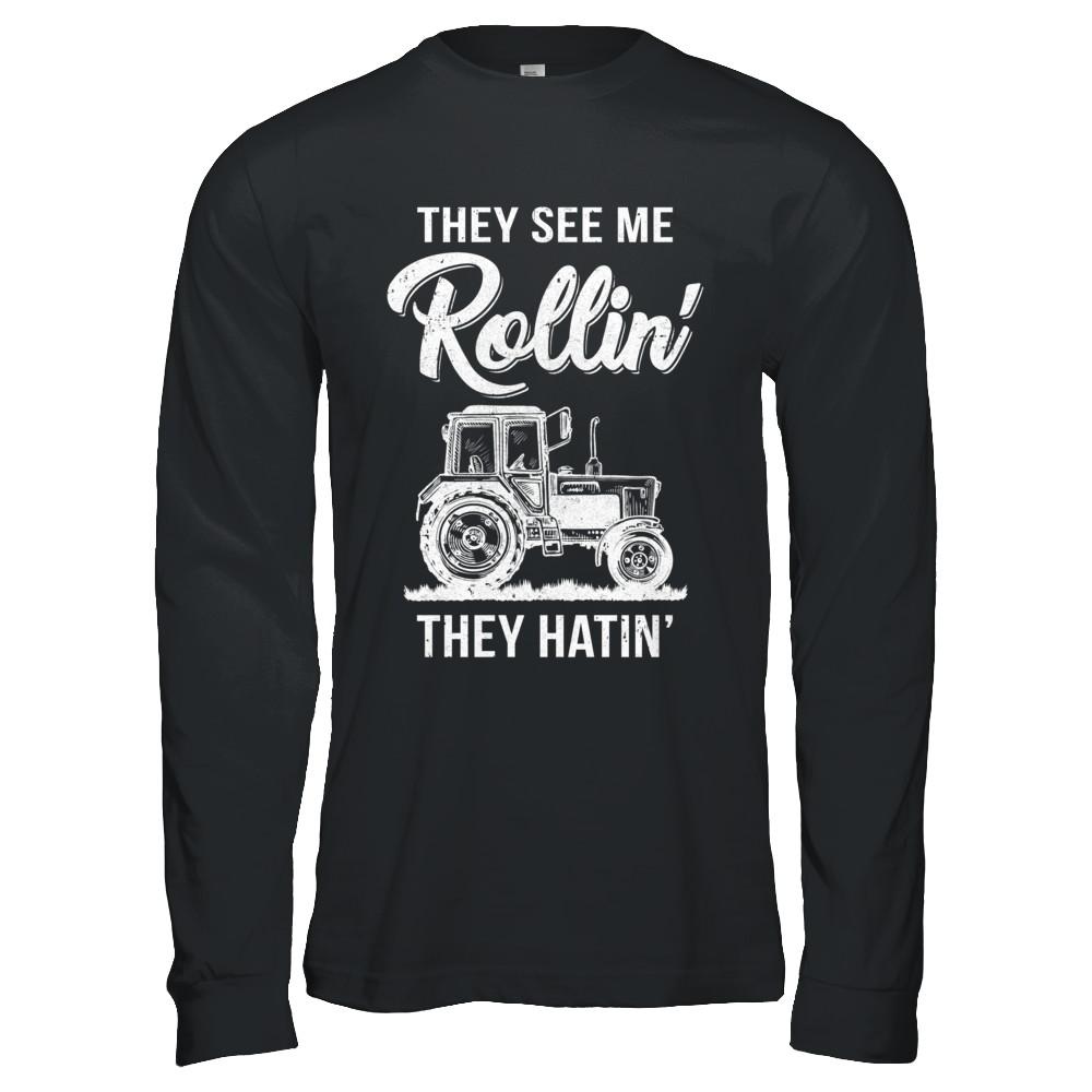 They See Me Rollin They Hatin Funny Tractor-T-Shirt & Hoodie-Long Sleeve T-Shirt-Black