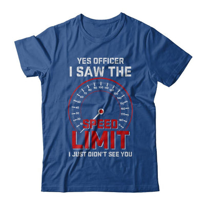 Yes Officer I Saw The Speed Limit Cars Racer Racing-T-Shirt & Hoodie-Classic T-Shirt-Royal