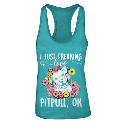 Dog I Just Freaking Love Pit bull-T-Shirt & Tank Top-