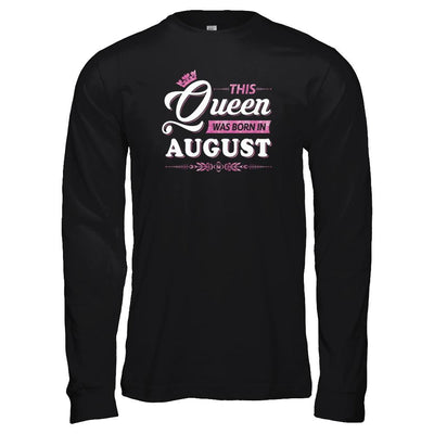 This Queen Was Born In August-T-Shirt & Tank Top-Long Sleeve T-Shirt-Black