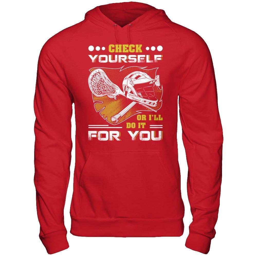 Lacrosse Check Yourself Or I'll Do It For You-T-Shirt & Hoodie-Pullover Hoodie-Red