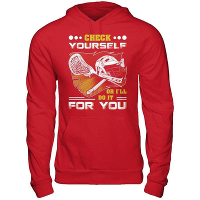 Lacrosse Check Yourself Or I'll Do It For You-T-Shirt & Hoodie-Pullover Hoodie-Red