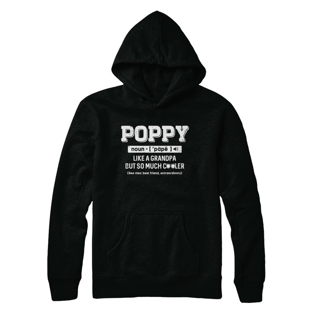Poppy Like A Grandpa Only Cooler Fathers Day Gift-T-Shirt & Hoodie-Pullover Hoodie-Black