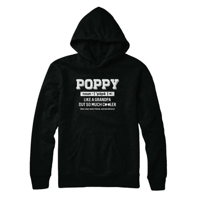 Poppy Like A Grandpa Only Cooler Fathers Day Gift-T-Shirt & Hoodie-Pullover Hoodie-Black