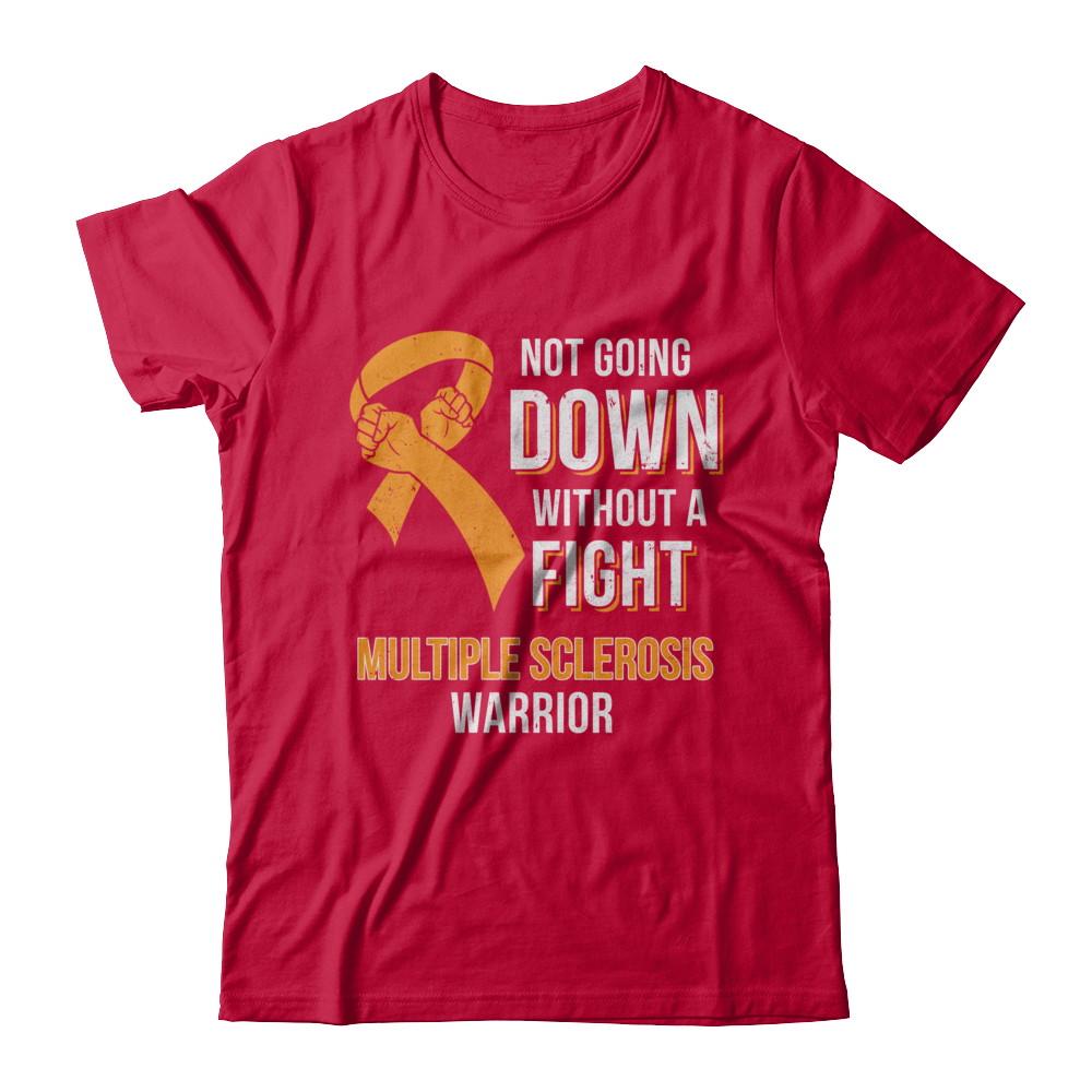 Not Going Down Without A Fight Multiple Sclerosis Warrior-T-Shirt & Hoodie-Classic T-Shirt-Red