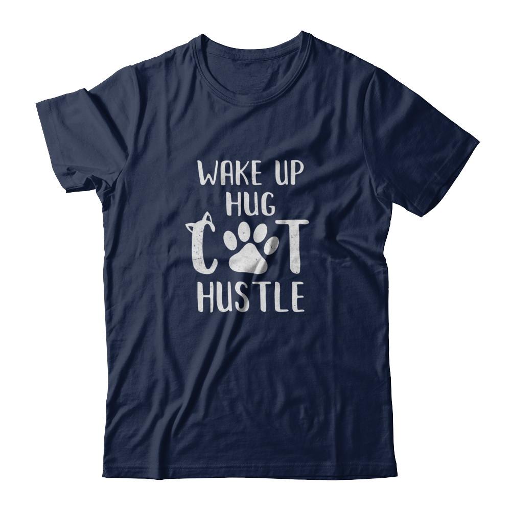 Wake Up Hug Cat Hustle Cats Lover Gift-T-Shirt & Tank Top-Classic T-Shirt-Navy