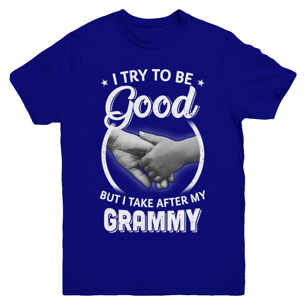 I Try To Be Good But I Take After My Grammy Toddler Kids Youth-Youth Shirt-Youth T-Shirt-Navy