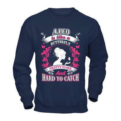 A Leo Is Like A Butterfly Pretty To See And Hard To Catch-T-Shirt & Hoodie-Crewneck Sweatshirt-Navy