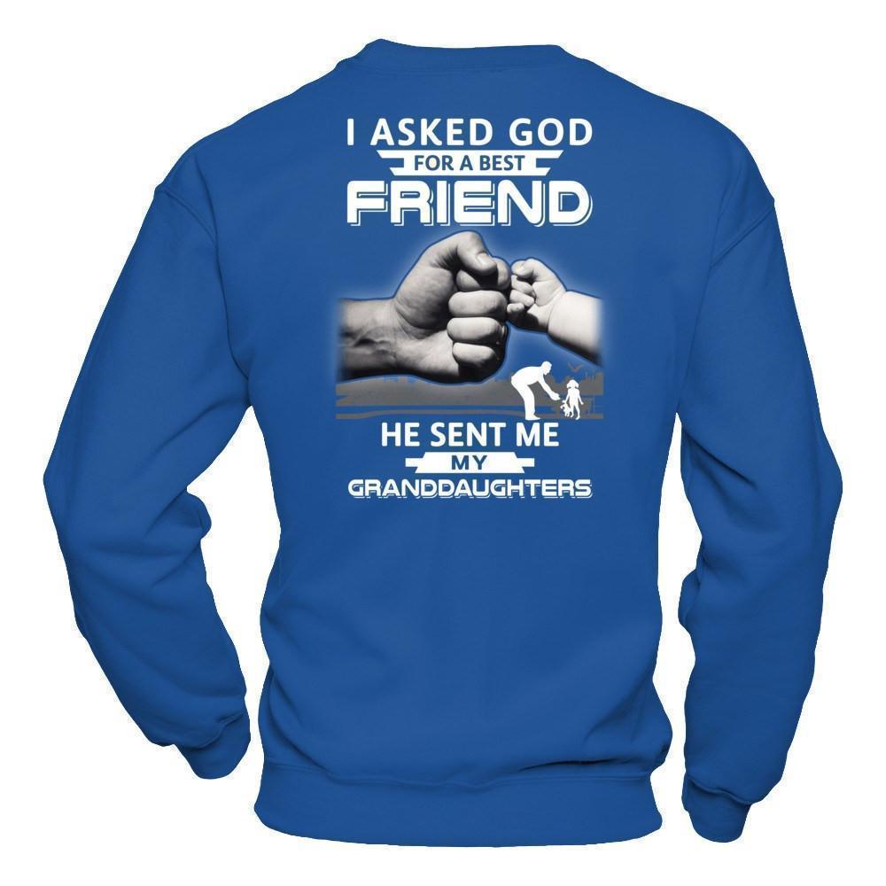 I Asked God For A Best Friend He Sent Me My Granddaughters-T-Shirt & Hoodie-Crewneck Sweatshirt-Royal