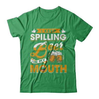 I Keep Spilling Beer In My Mouth-T-Shirt & Hoodie-Premium T-Shirt-Kelly Green