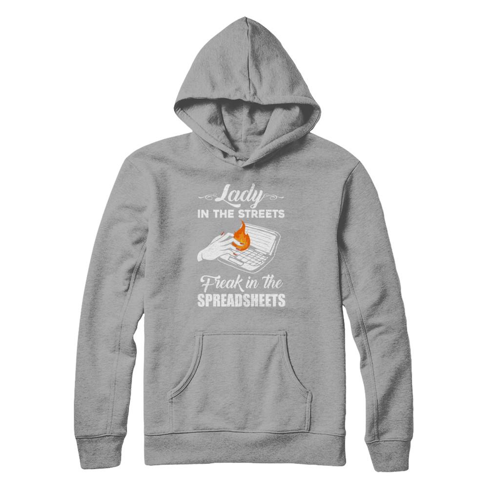 Lady In The Streets Freak In The Spreadsheets-T-Shirt & Hoodie-Pullover Hoodie-Light Steel
