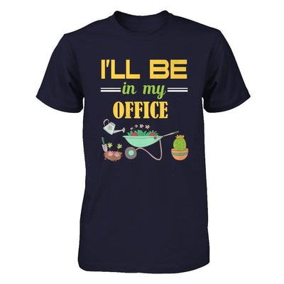I'll Be In My Office Gardener-T-Shirt & Hoodie-Premium T-Shirt-Midnight Navy