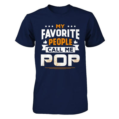 My Favorite People Call Me Pop-T-Shirt & Hoodie-Classic T-Shirt-Navy