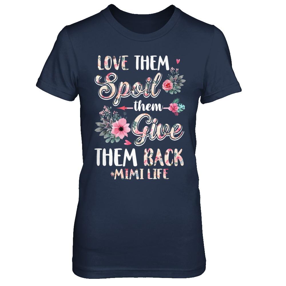Love Them Spoil Them Give Them Back Mimi Life-T-Shirt & Hoodie-Women's T-Shirt-Navy