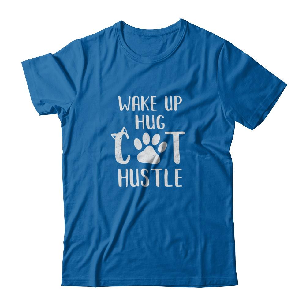 Wake Up Hug Cat Hustle Cats Lover Gift-T-Shirt & Tank Top-Classic T-Shirt-Royal