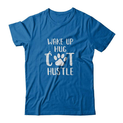 Wake Up Hug Cat Hustle Cats Lover Gift-T-Shirt & Tank Top-Classic T-Shirt-Royal
