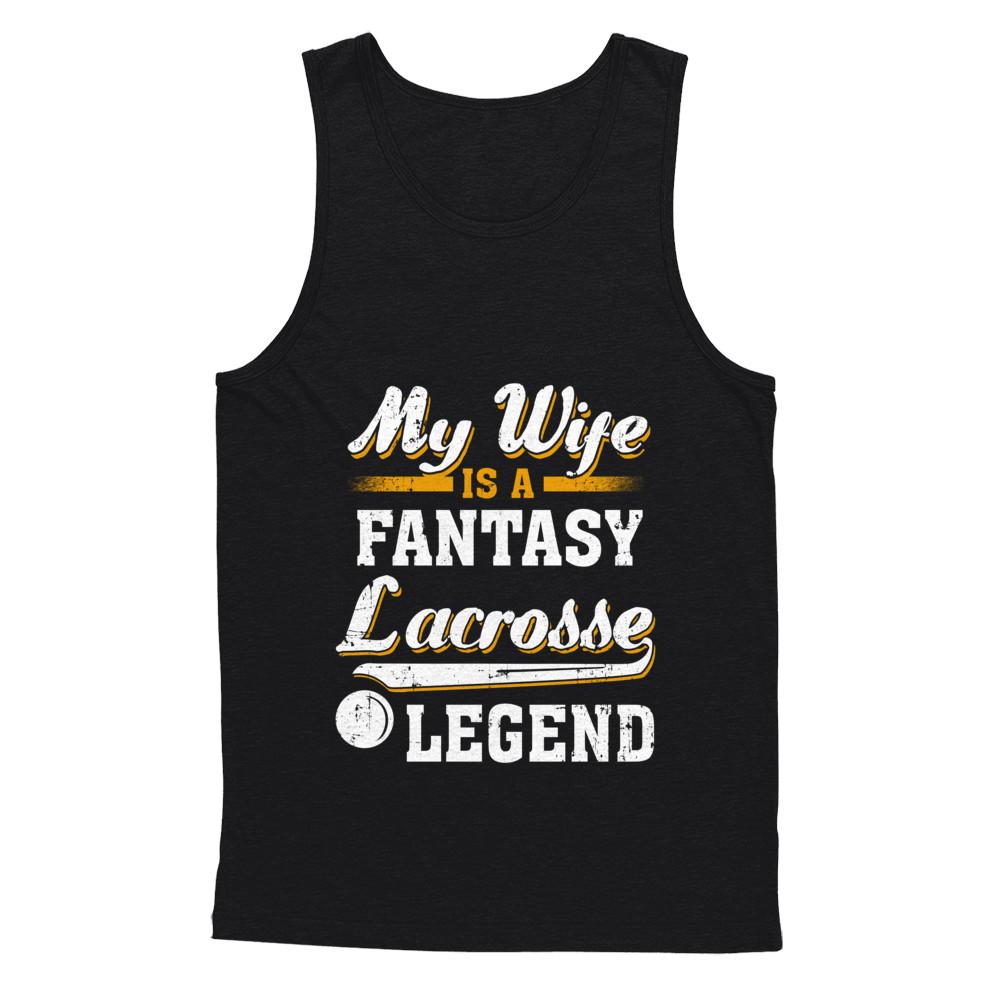 My Wife Is A Fantasy Lacrosse Legend-T-Shirt & Hoodie-Unisex Tank-Black