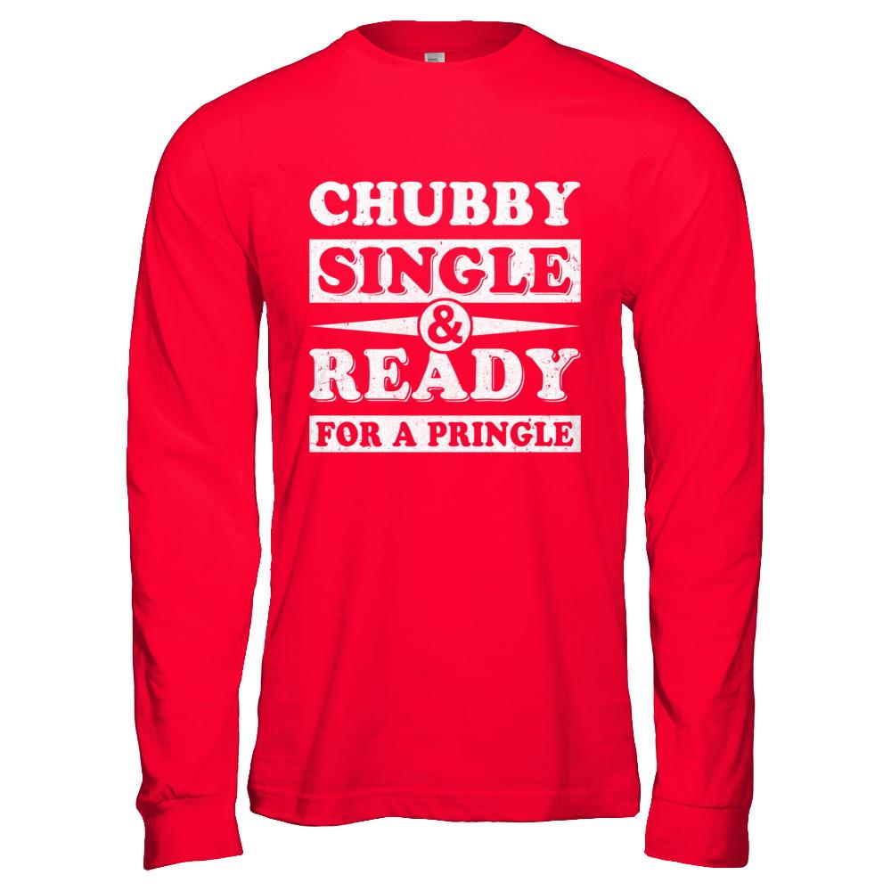 Chubby Single And Ready For A Pringle-T-Shirt & Hoodie-Long Sleeve T-Shirt-Red