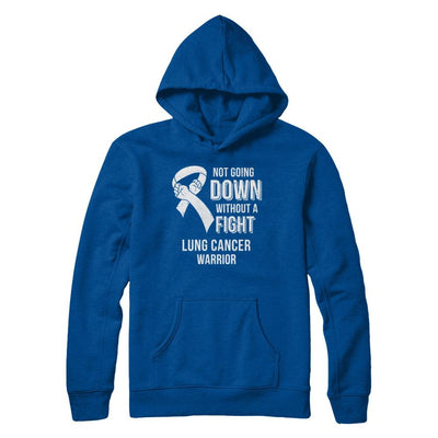 Not Going Down Without A Fight Lung Cancer Awareness Warrior-T-Shirt & Hoodie-Pullover Hoodie-Deep Royal