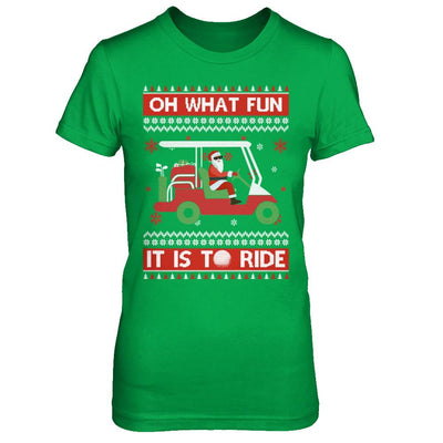 Oh What Fun It Is To Ride Golf Ugly Christmas Sweater-T-Shirt & Sweatshirt-Women's T-Shirt-Irish Green