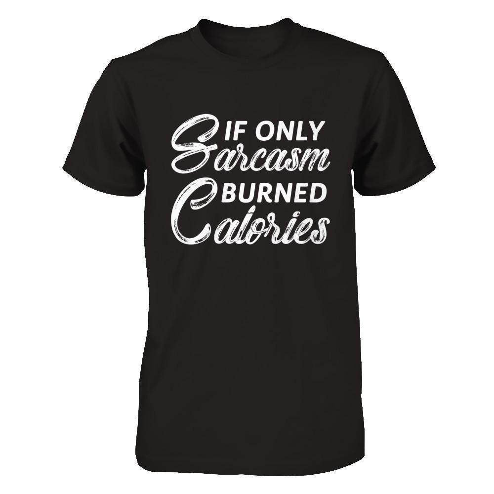 If Only Sarcasm Burned Calories