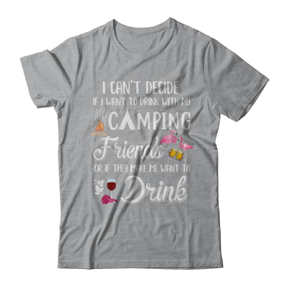 I Want To Drink With My Camping Friends Flamingo-T-Shirt & Hoodie-Classic T-Shirt-Sport Grey