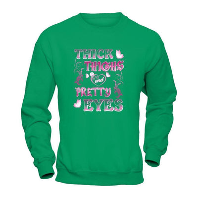 Thick Thighs Pretty Eyes-T-Shirt & Tank Top-Crewneck Sweatshirt-Irish Green