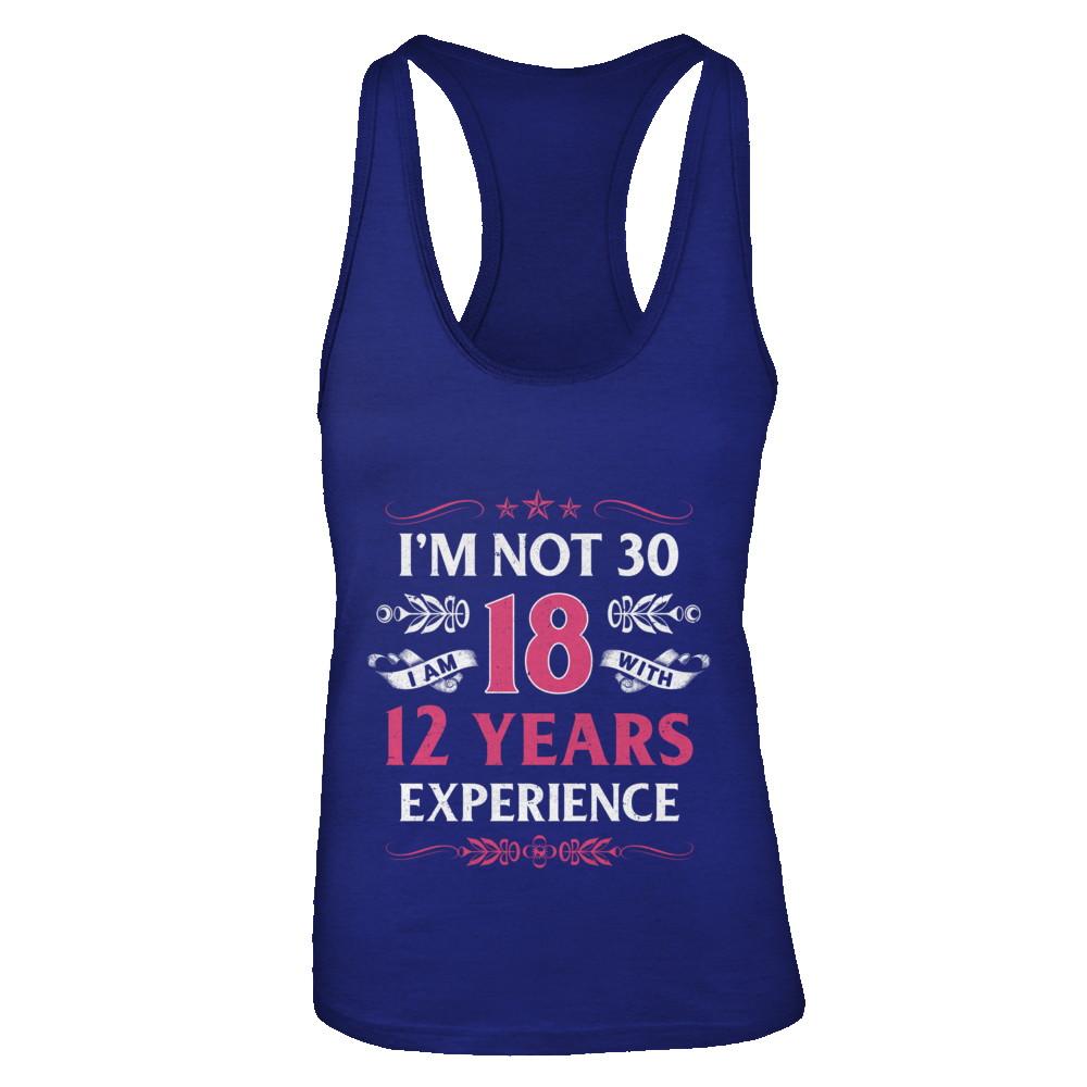 I'm Not 30 I Am 18 Years Old 1991 30th Birthday Gift-T-Shirt & Tank Top-