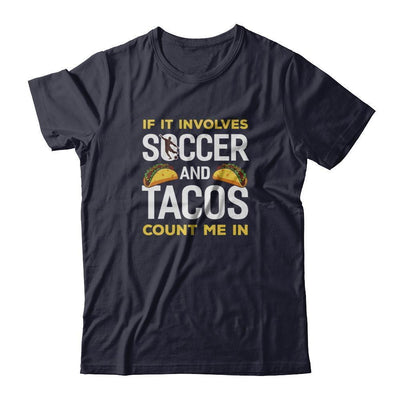 If It Involves Soccer And Tacos Count Me In-T-Shirt & Tank Top-Premium T-Shirt-Midnight Navy