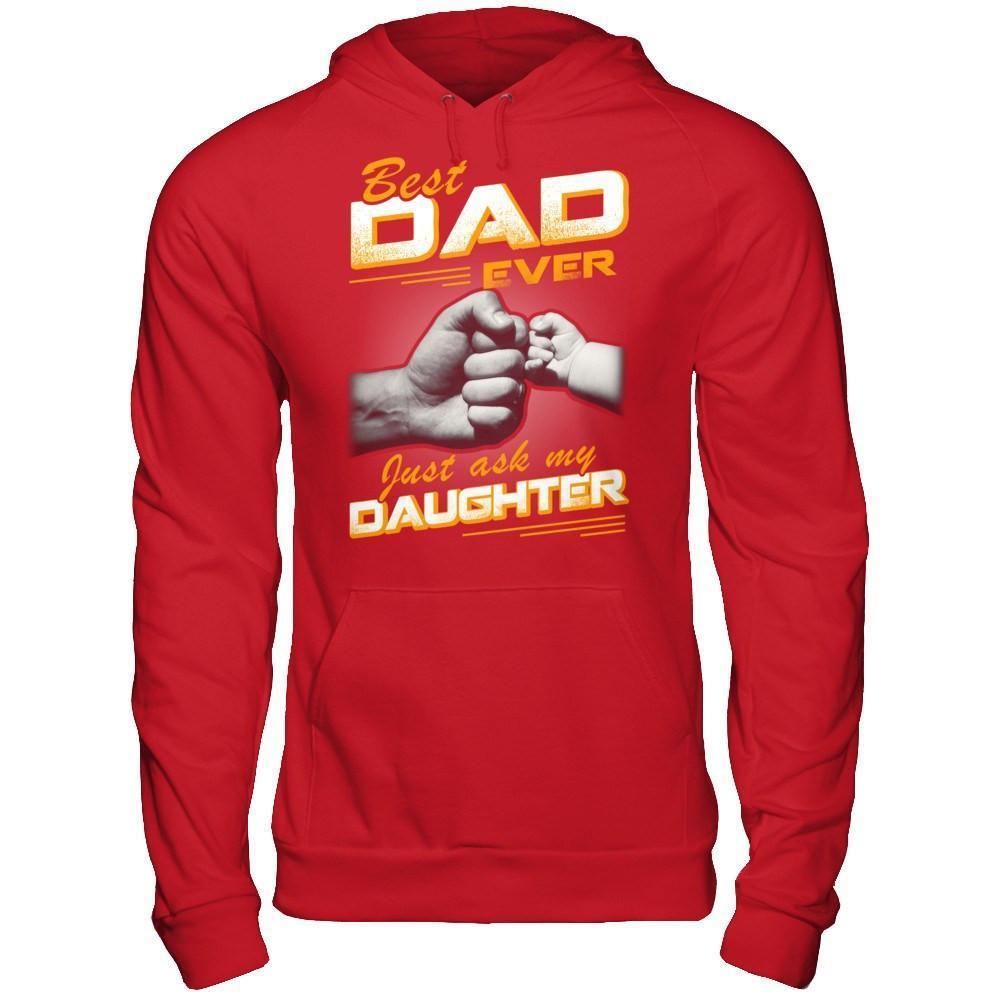 Best Dad Ever Just Ask My Daughter-T-Shirt & Hoodie-Pullover Hoodie-Red