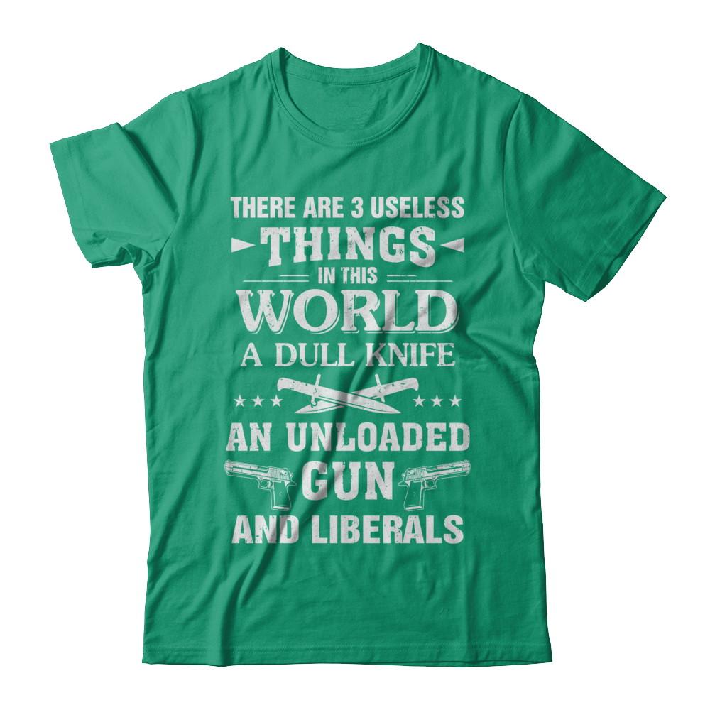 3 Useless Things Knight Gun Liberals Politics-T-Shirt & Hoodie-Classic T-Shirt-Kelly Green