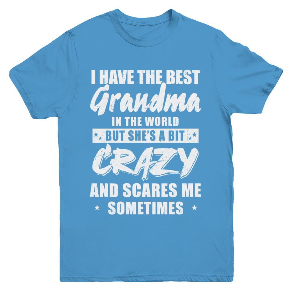 I Have The Best Grandma In The World Kids Youth-Youth Shirt-