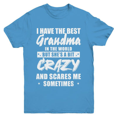 I Have The Best Grandma In The World Kids Youth-Youth Shirt-