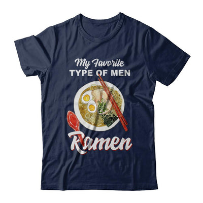 Food Japanese My Favorite Type Of Men Ramen-T-Shirt & Hoodie-Classic T-Shirt-Navy