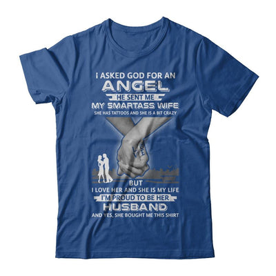 I Asked God For An Angel He Sent Me My Wife Tattoos Husband-T-Shirt & Hoodie-Classic T-Shirt-Royal