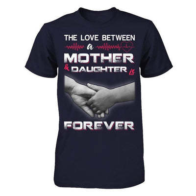 The Love Between A Mother and Daughter Is Forever-T-Shirt & Hoodie-Premium T-Shirt-Midnight Navy