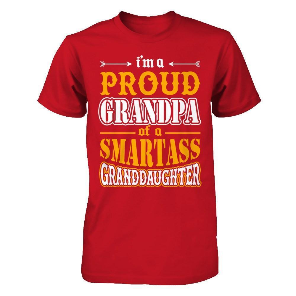 I'm A Proud Grandpa Of A Smartass Granddaughter-T-Shirt & Hoodie-Classic T-Shirt-Red