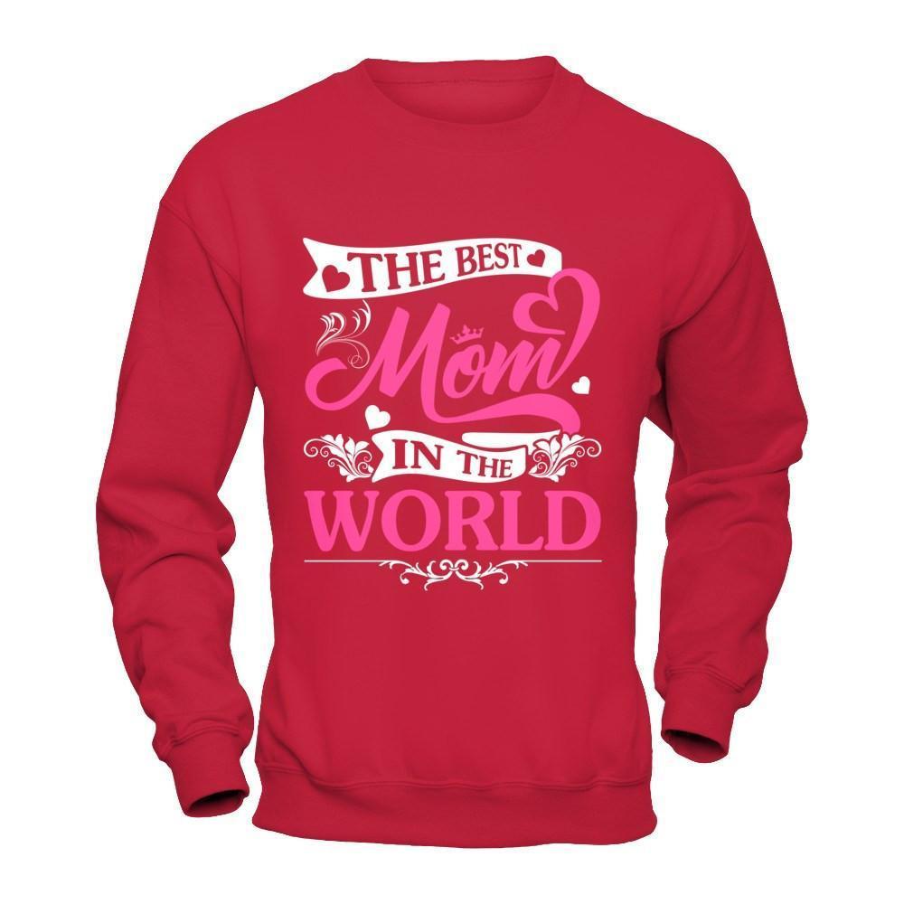 The Best Mom In The World-T-Shirt & Hoodie-Crewneck Sweatshirt-Red