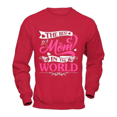 The Best Mom In The World-T-Shirt & Hoodie-Crewneck Sweatshirt-Red