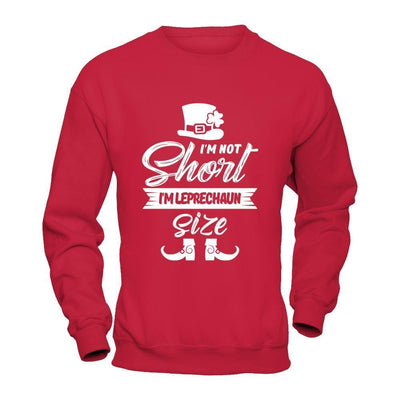 I'm Not Short I'm Leprechaun Size Saint Patty's Day-T-Shirt & Hoodie-Crewneck Sweatshirt-Red