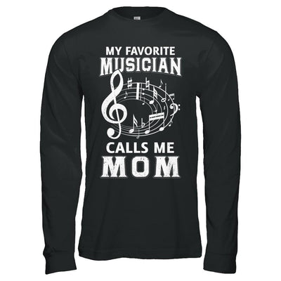 My Favorite Musican Calls Me Mom Mothers Day-T-Shirt & Hoodie-Long Sleeve T-Shirt-Black