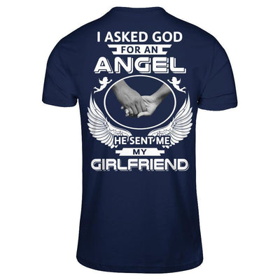 I Asked God For An Angel He Sent Me My Girlfriend-T-Shirt & Hoodie-