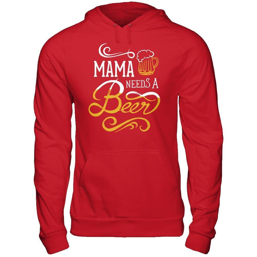 Mama Needs A Beer-T-Shirt & Hoodie-Pullover Hoodie-Red